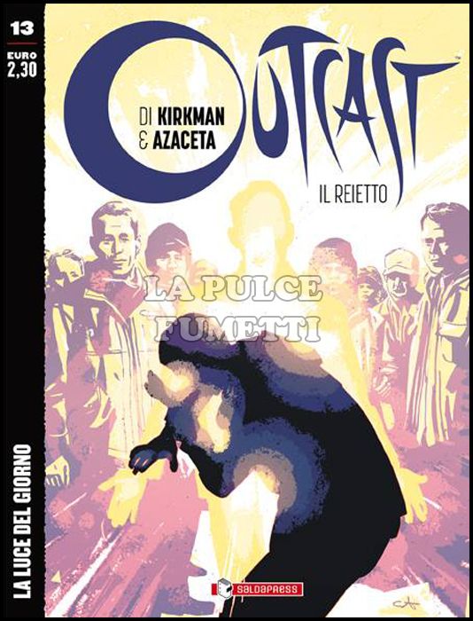 OUTCAST - IL REIETTO #    13: LA LUCE DEL GIORNO